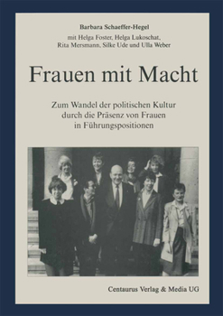 Paperback Frauen Mit Macht: Zum Wandel Der Politischen Kultur Durch Die Präsenz Von Frauen in Führungspositionen [German] Book