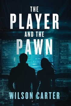 The Player and The Pawn