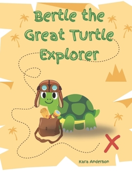 Paperback Bertle the Turtle Explorer Book
