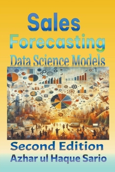 Sales Forecasting: Data Science Models Second Edition