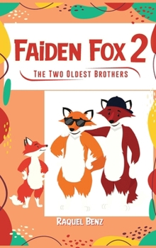 Hardcover Faiden Fox 2: The Two Oldest Brothers Book