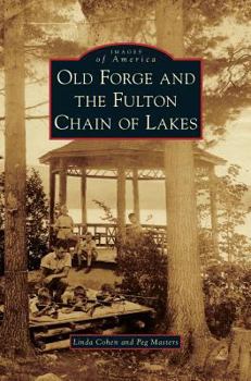 Hardcover Old Forge and the Fulton Chain of Lakes Book