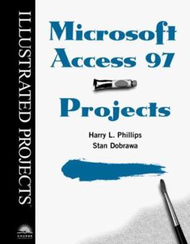 Paperback Microsoft Access 97 - Illustrated Projects Book