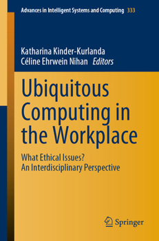Paperback Ubiquitous Computing in the Workplace: What Ethical Issues? an Interdisciplinary Perspective Book