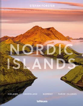 Hardcover Nordic Islands: Iceland, Greenland, Norway, Faroe Islands Book