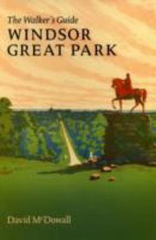 Paperback Windsor Great Park: The Walker's Guide Book