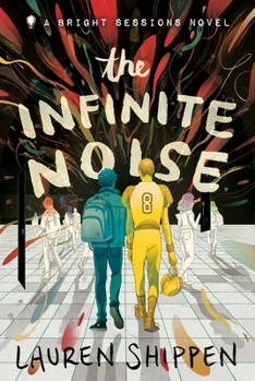 The Infinite Noise - Book #1 of the Bright Sessions