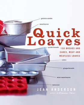 Paperback Quick Loaves: 150 Breads and Cakes, Meat and Meatless Loaves Book