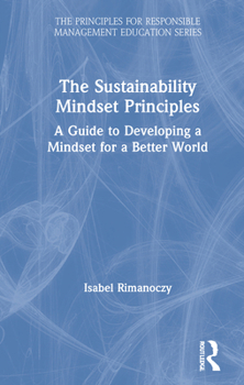 Paperback The Sustainability Mindset Principles: A Guide to Developing a Mindset for a Better World Book