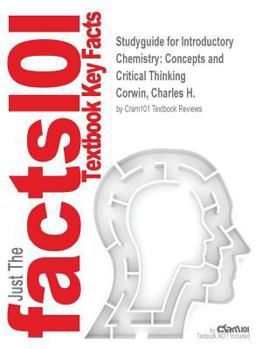 Paperback Studyguide for Introductory Chemistry: Concepts and Critical Thinking by Corwin, Charles H., ISBN 9780321905543 Book