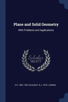 Paperback Plane and Solid Geometry: With Problems and Applications Book