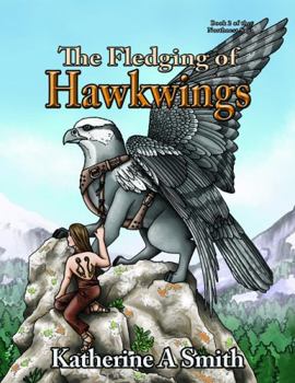 The Fledging of Hawkwings - Book #2 of the Northnest Saga