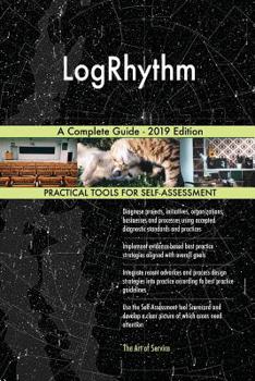 Paperback LogRhythm A Complete Guide - 2019 Edition Book