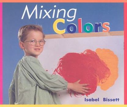 Paperback Rigby Literacy: Student Reader Grade 3 Mixing Colors , Nonfiction Book