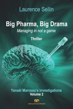 Paperback Big Pharma, Big Drama - Managing is not a game: Psychological Thriller - American English Version - Paperback [French] Book