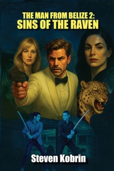 Sins of the Raven: The Man From Belize 2