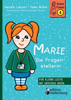 Paperback Marie - Die Fragenstellerin: 1622 - 2022: Wir feiern mit diesem Buch 400 Jahre Paris Lodron Universität Salzburg [German] Book