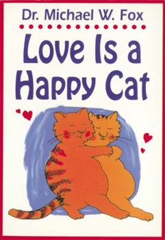 Paperback Love Is a Happy Cat Book