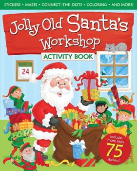 Paperback Jolly Old Santas Workshp Activtybk [With Sticker(s)] Book