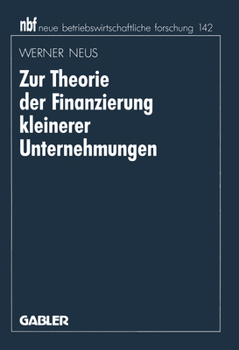 Paperback Zur Theorie Der Finanzierung Kleinerer Unternehmungen [German] Book