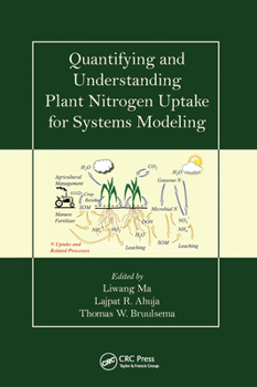Paperback Quantifying and Understanding Plant Nitrogen Uptake for Systems Modeling Book