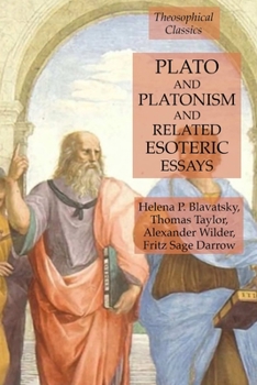 Paperback Plato and Platonism and Related Esoteric Essays: Theosophical Classics Book
