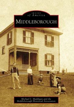 Middleborough - Book  of the Images of America: Massachusetts