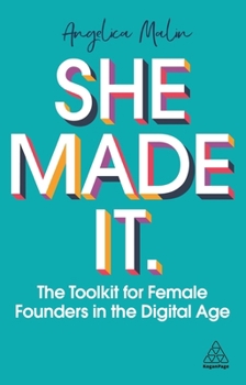 Paperback She Made It: The Toolkit for Female Founders in the Digital Age Book