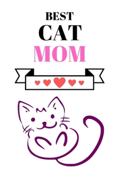 Paperback Best Cat Mom: Cute Wholesome Pet Lover Notebook 6" x 9" Book