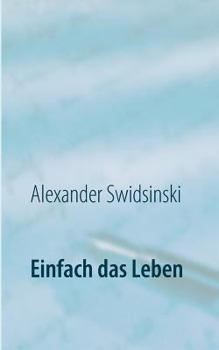 Paperback Einfach das Leben: Eine Gute-Nacht-Geschichte [German] Book