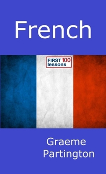 Paperback French: First 100 Lessons Book