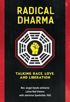 Paperback Radical Dharma: Talking Race, Love, and Liberation Book