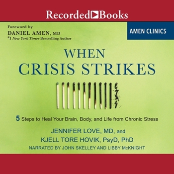 Audio CD When Crisis Strikes: 5 Steps to Heal Your Brain, Body, and Life from Chronic Stress Book