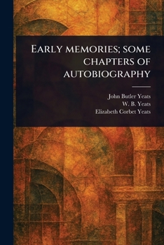 Paperback Early Memories; Some Chapters of Autobiography Book