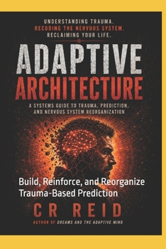 Paperback Adaptive Architecture: Build, Reinforce, and Reorganize Trauma-Based Prediction Book