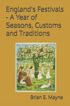England's Festivals - A Year of Seasons, Customs and Traditions