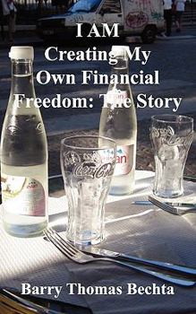 Paperback I Am Creating My Own Financial Freedom: The Story [Large Print] Book