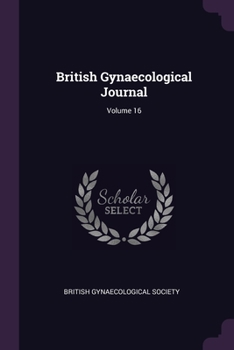 Paperback British Gynaecological Journal; Volume 16 Book