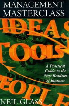 Paperback Management Masterclass: A Practical Guide to the New Realities of Business Book