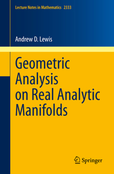 Paperback Geometric Analysis on Real Analytic Manifolds Book