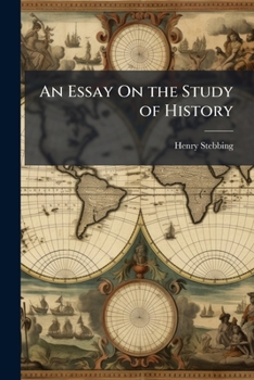An Essay On the Study of History
