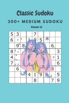 Paperback Classic Sudoku: 300+ Medium sudoku Volume 10 Book