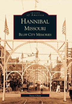 Paperback Hannibal Missouri: Bluff City Memories Book