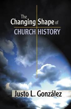 Paperback The Changing Shape of Church History Book