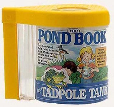 Paperback The Pond Book & the Tadpole Tank [With Tadpole Tank] Book