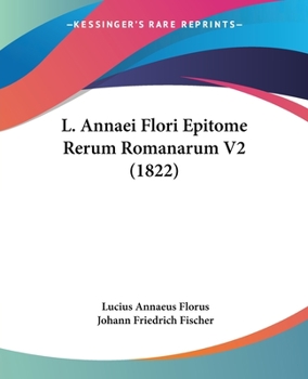 Paperback L. Annaei Flori Epitome Rerum Romanarum V2 (1822) Book