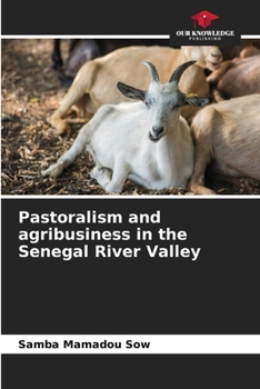 Paperback Pastoralism and agribusiness in the Senegal River Valley Book