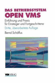 Paperback Das Betriebssystem Open VMS: Einführung Und PRAXIS Für Einsteiger Und Fortgeschrittene [German] Book