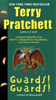 Guards! Guards! - Book #8 of the Discworld