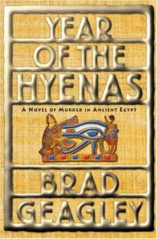 Hardcover Year of the Hyenas: A Novel of Murder in Ancient Egypt Book
